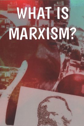 What Is Marxism?