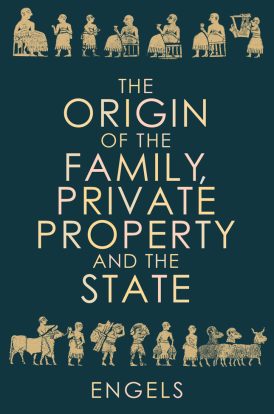 The Origin of the Family, Private Property and the State